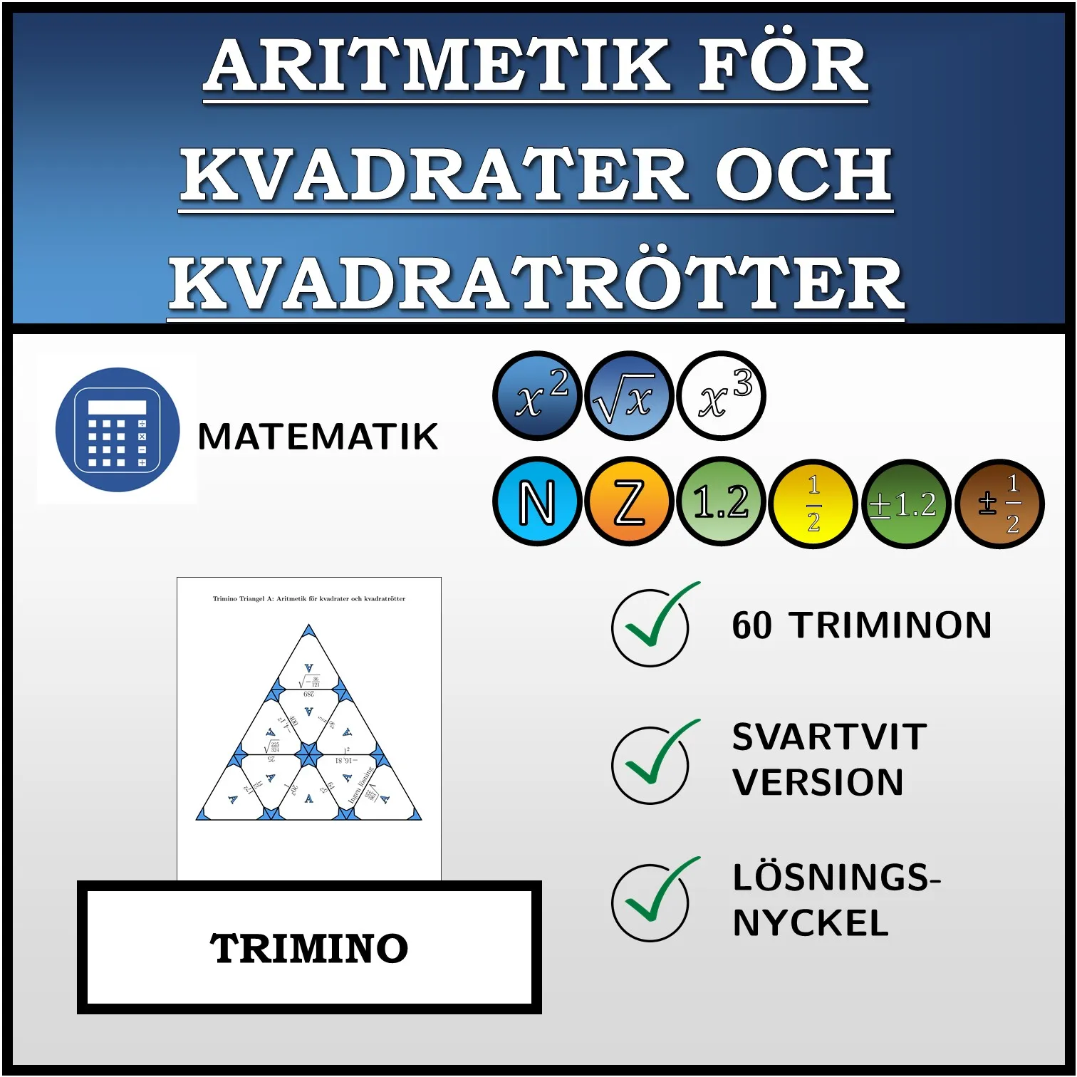 Trimino: Aritmetik för kvadrater och kvadratrötter