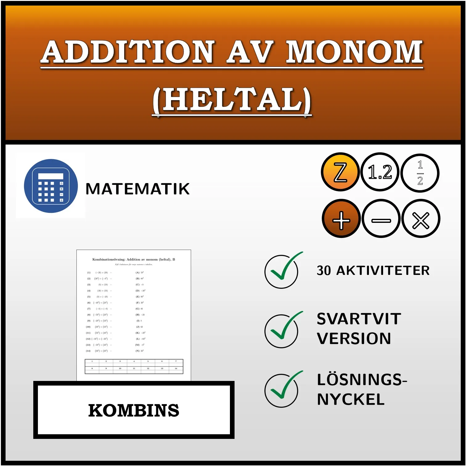 Kombinationsövning: Addition av monom (heltal)