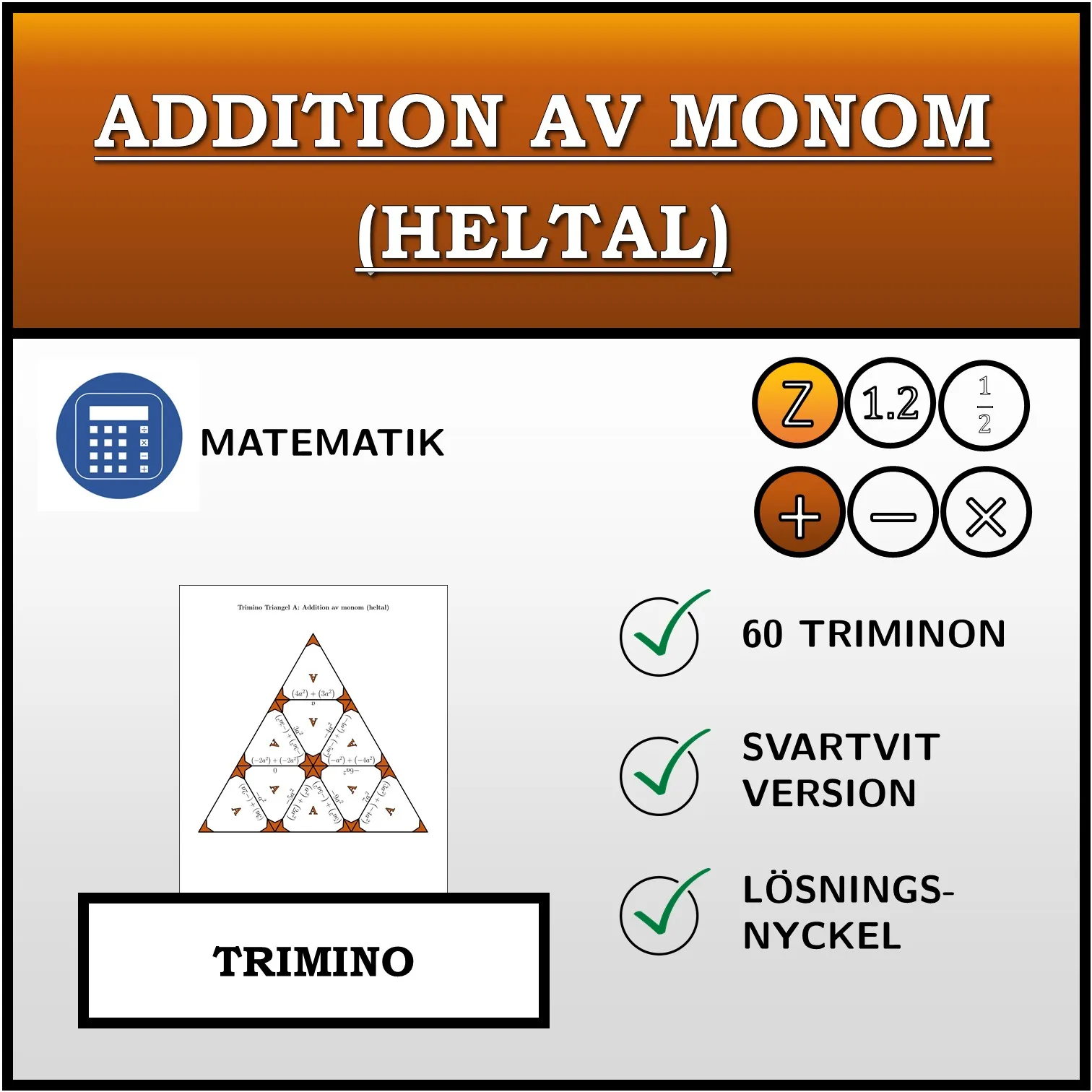 Trimino: Addition av monom (heltal)