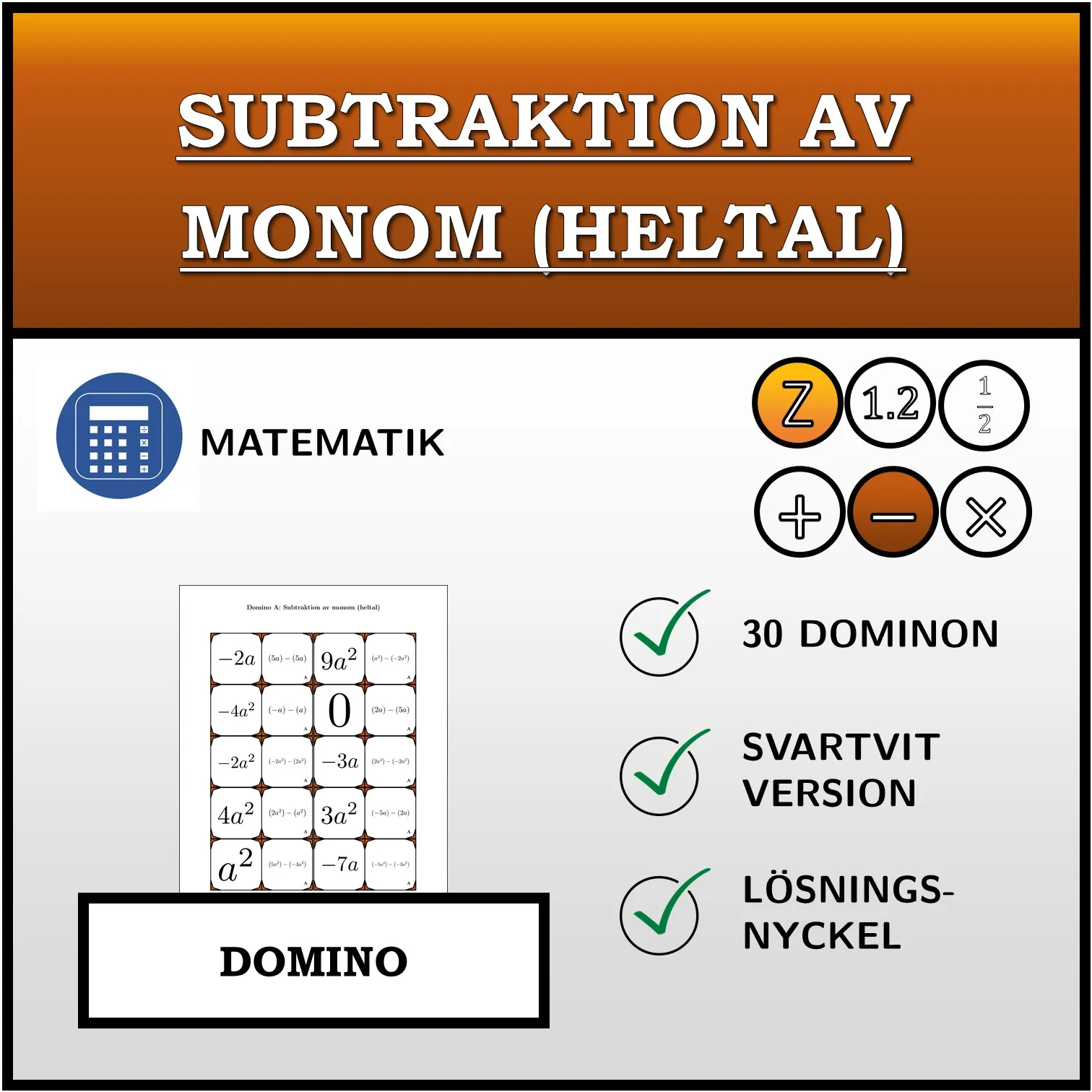 Domino: Subtraktion av monom (heltal)