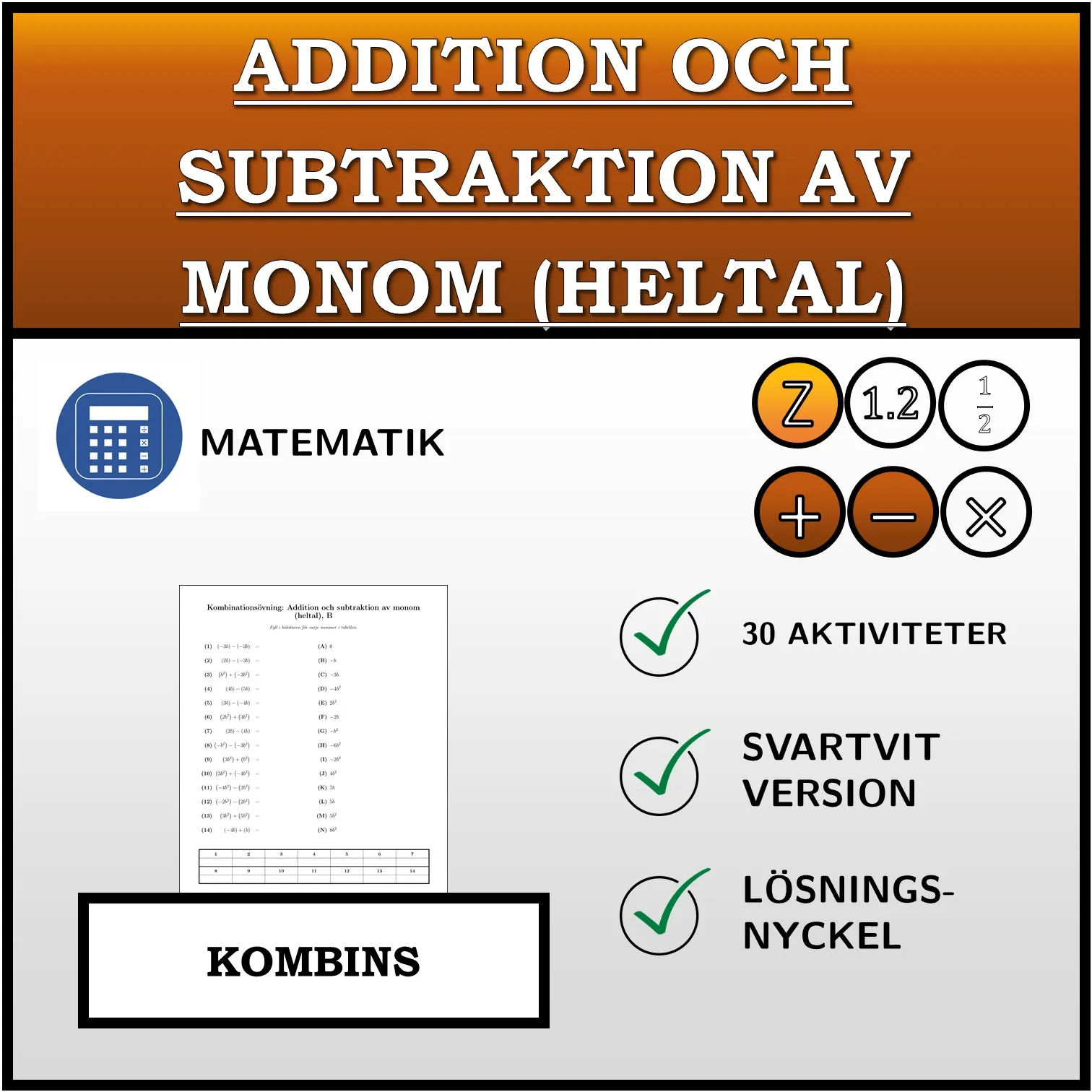 Kombinationsövning: Addition och subtraktion av monom (heltal)