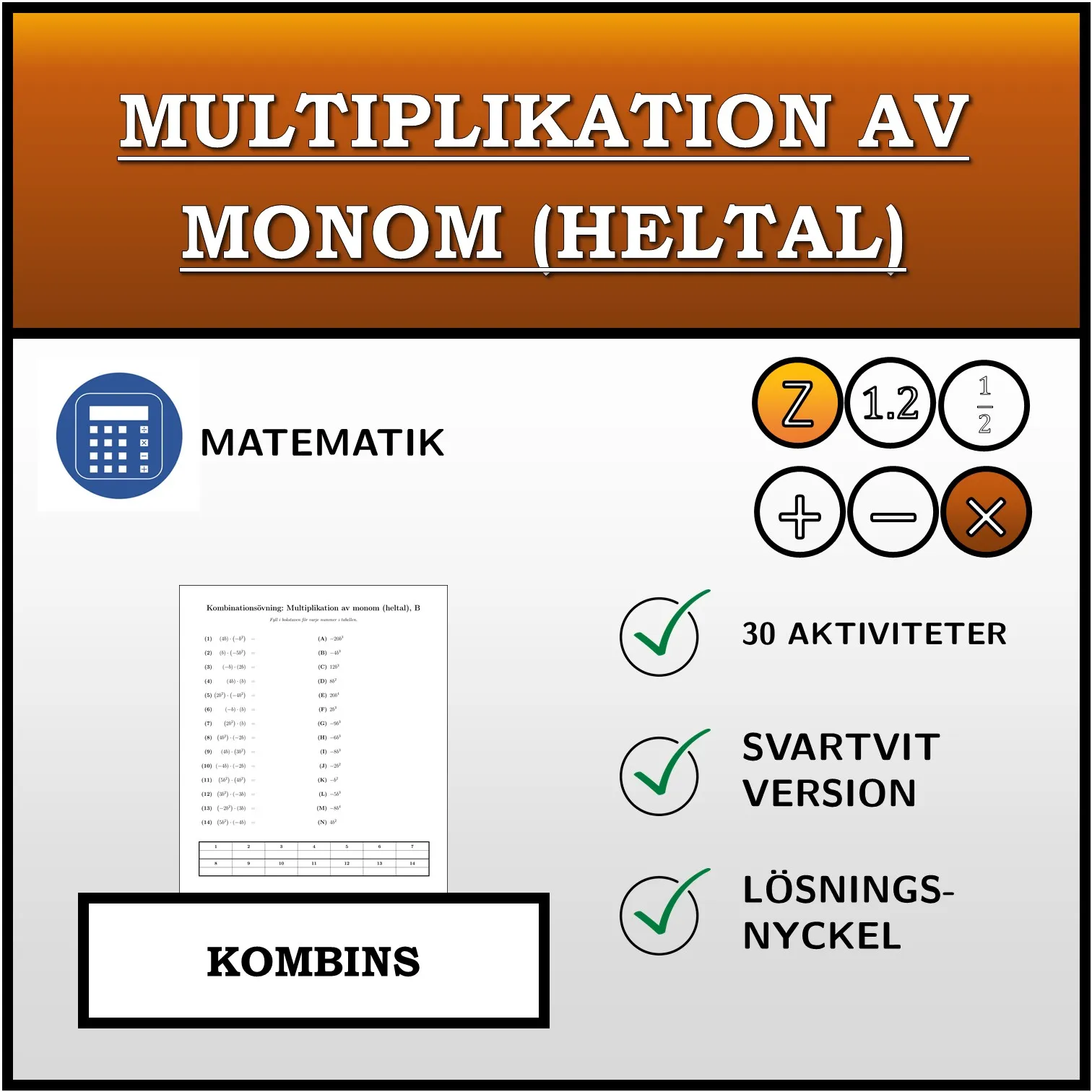 Kombinationsövning: Multiplikation av monom (heltal)