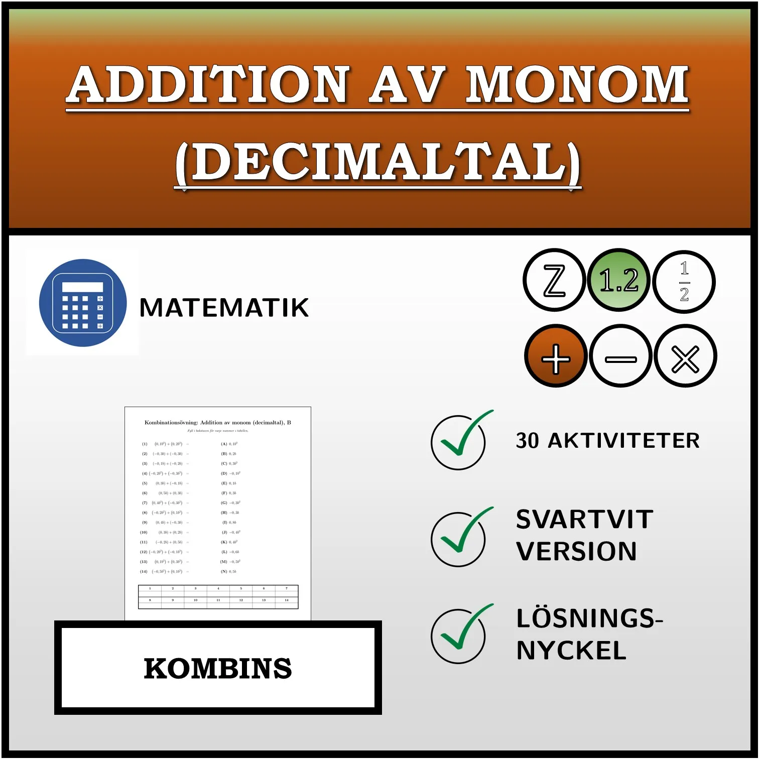 Kombinationsövning: Addition av monom (decimaltal)