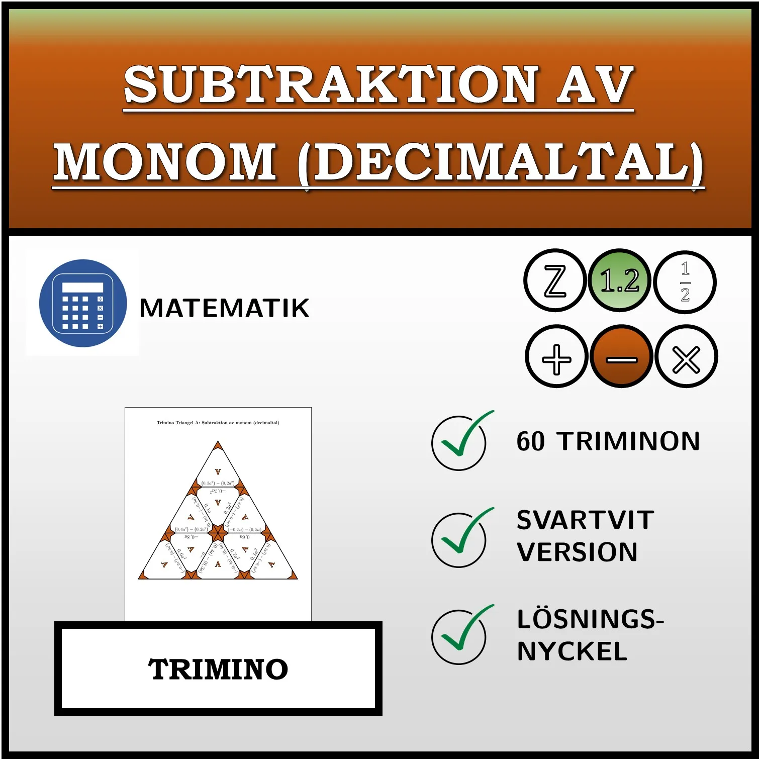 Trimino: Subtraktion av monom (decimaltal)