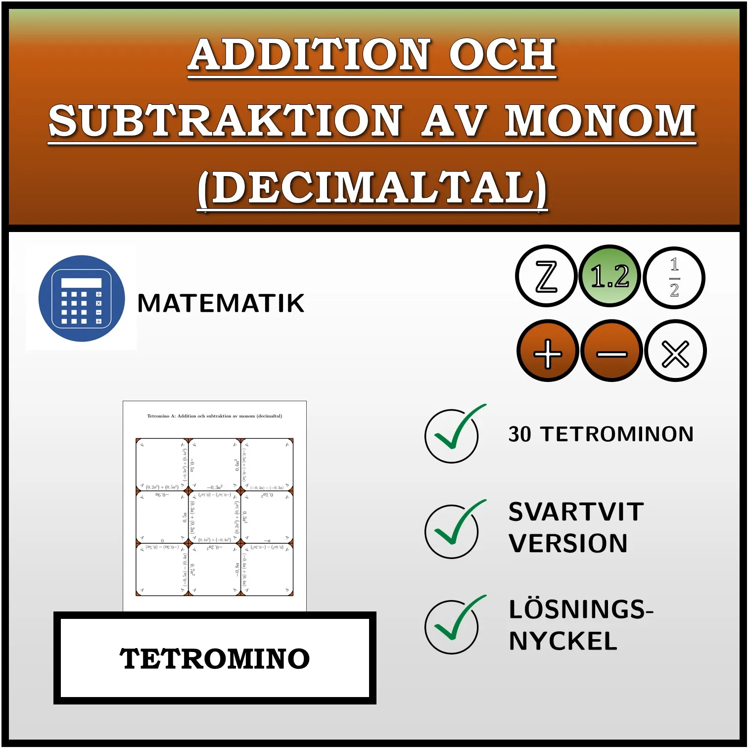 Tetromino: Addition och subtraktion av monom (decimaltal)