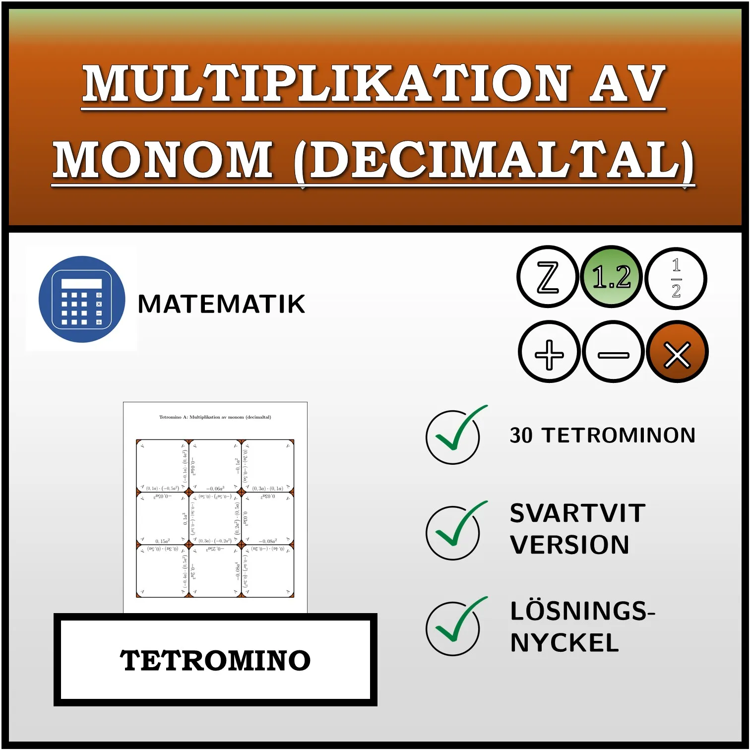 Tetromino: Multiplikation av monom (decimaltal)