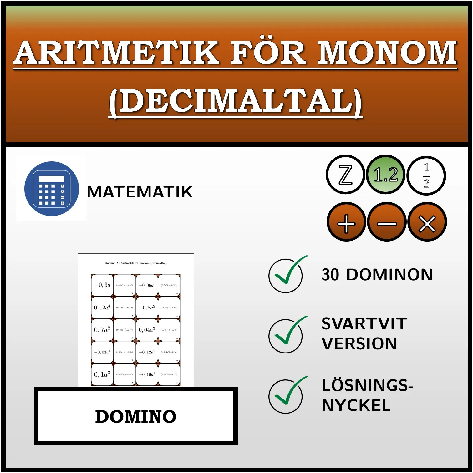 Domino: Aritmetik för monom (decimaltal)