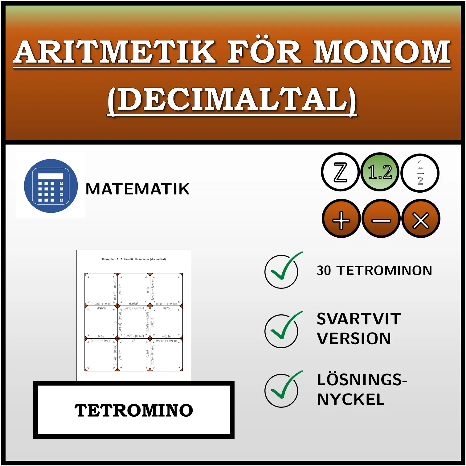 Tetromino: Aritmetik för monom (decimaltal)