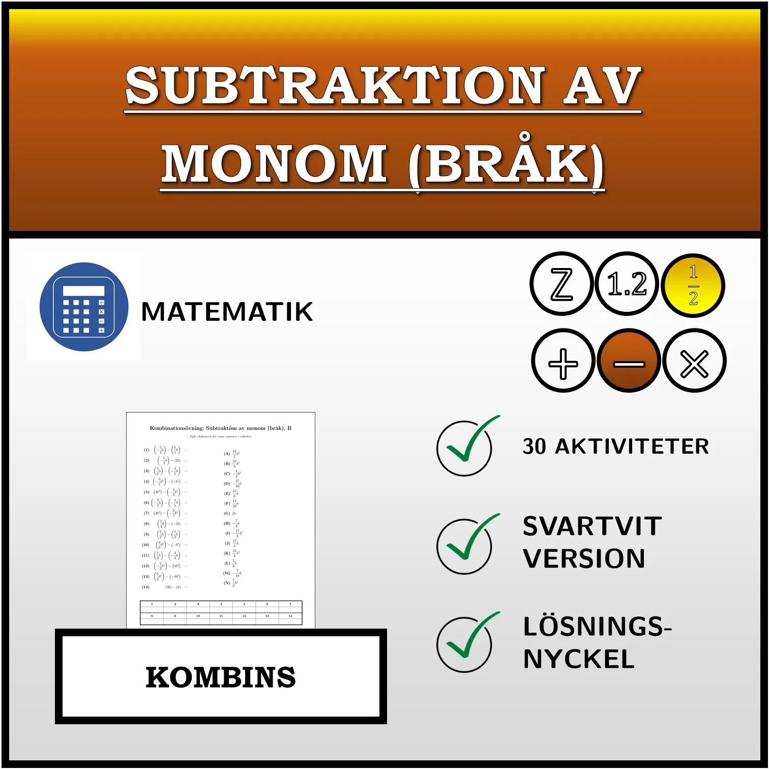 Kombinationsövning: Subtraktion av monom (bråk)