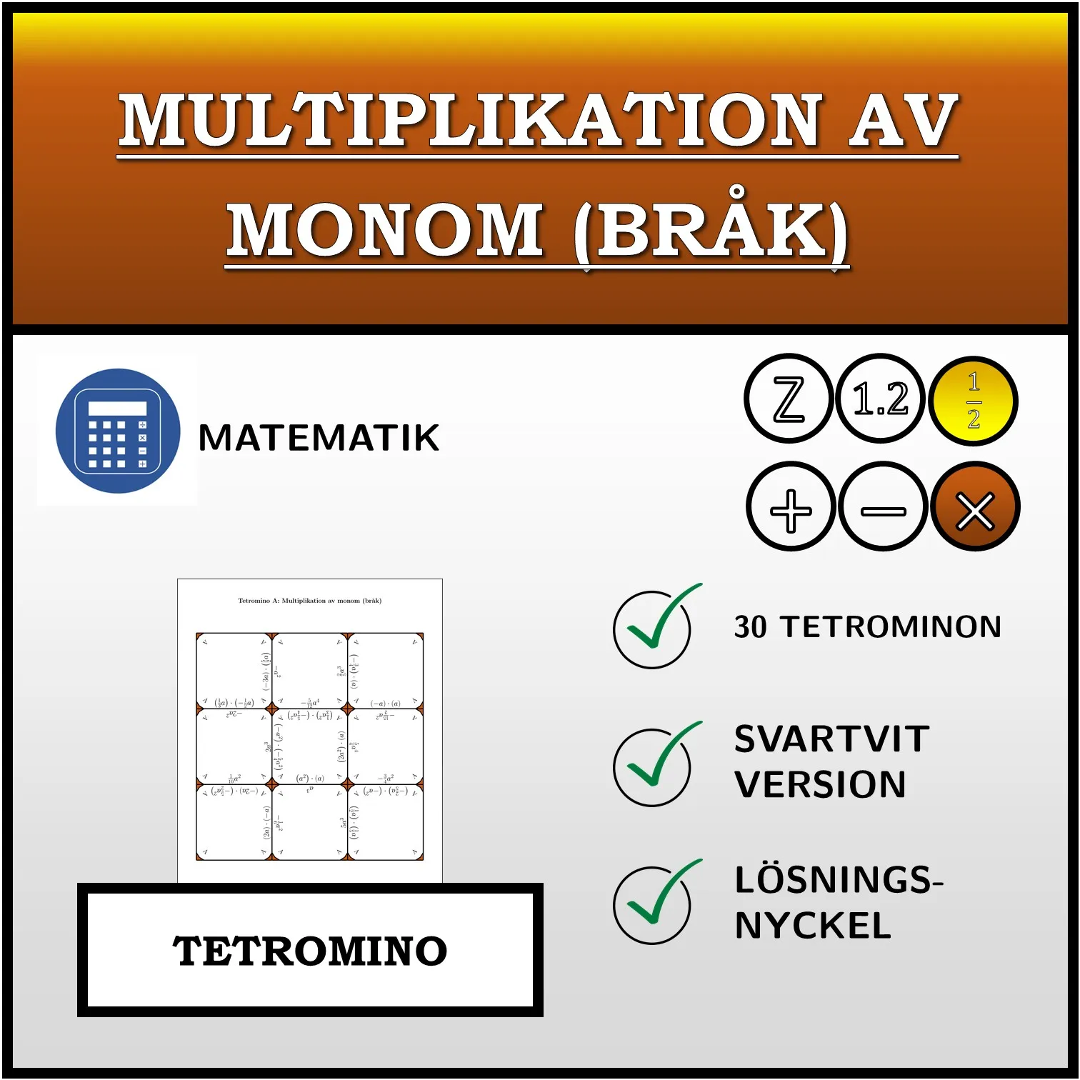 Tetromino: Multiplikation av monom (bråk)
