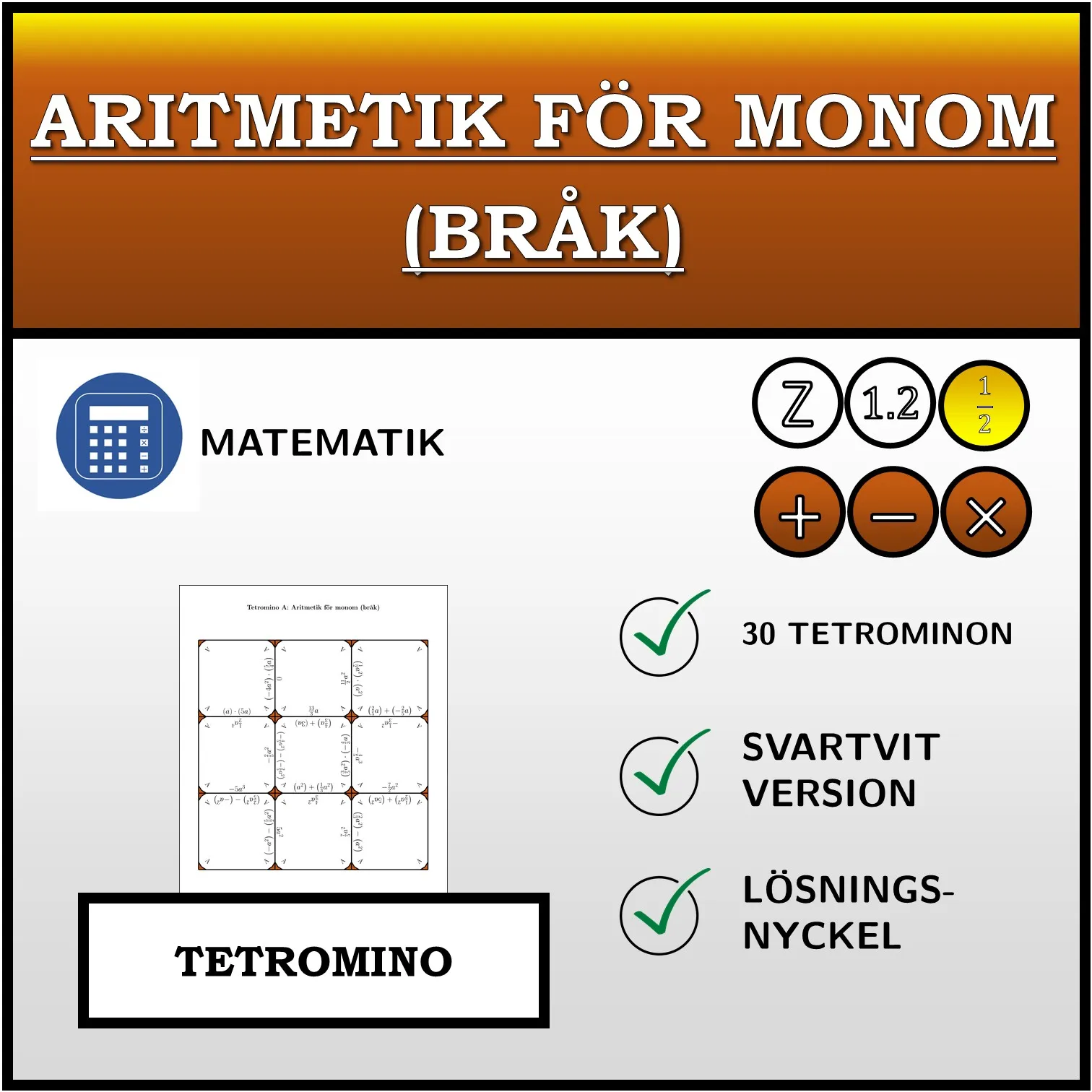 Tetromino: Aritmetik för monom (bråk)