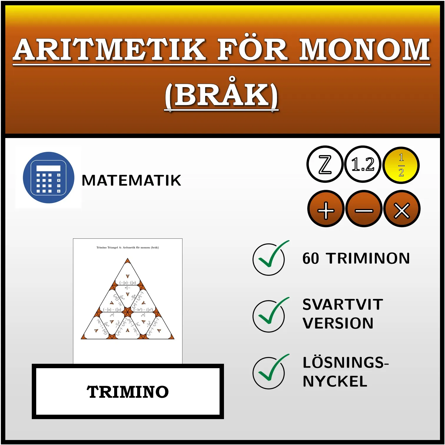 Trimino: Aritmetik för monom (bråk)