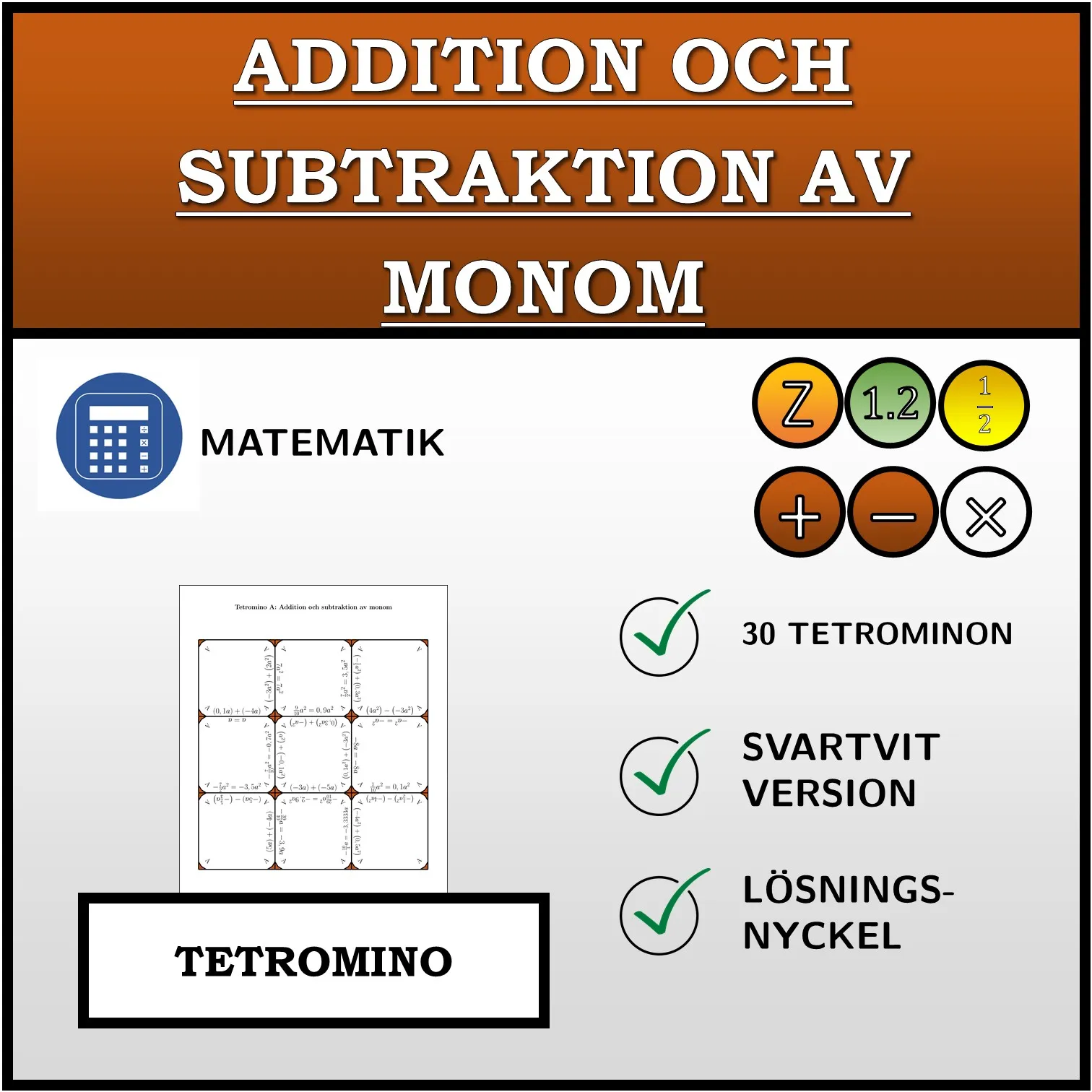 Tetromino: Addition och subtraktion av monom