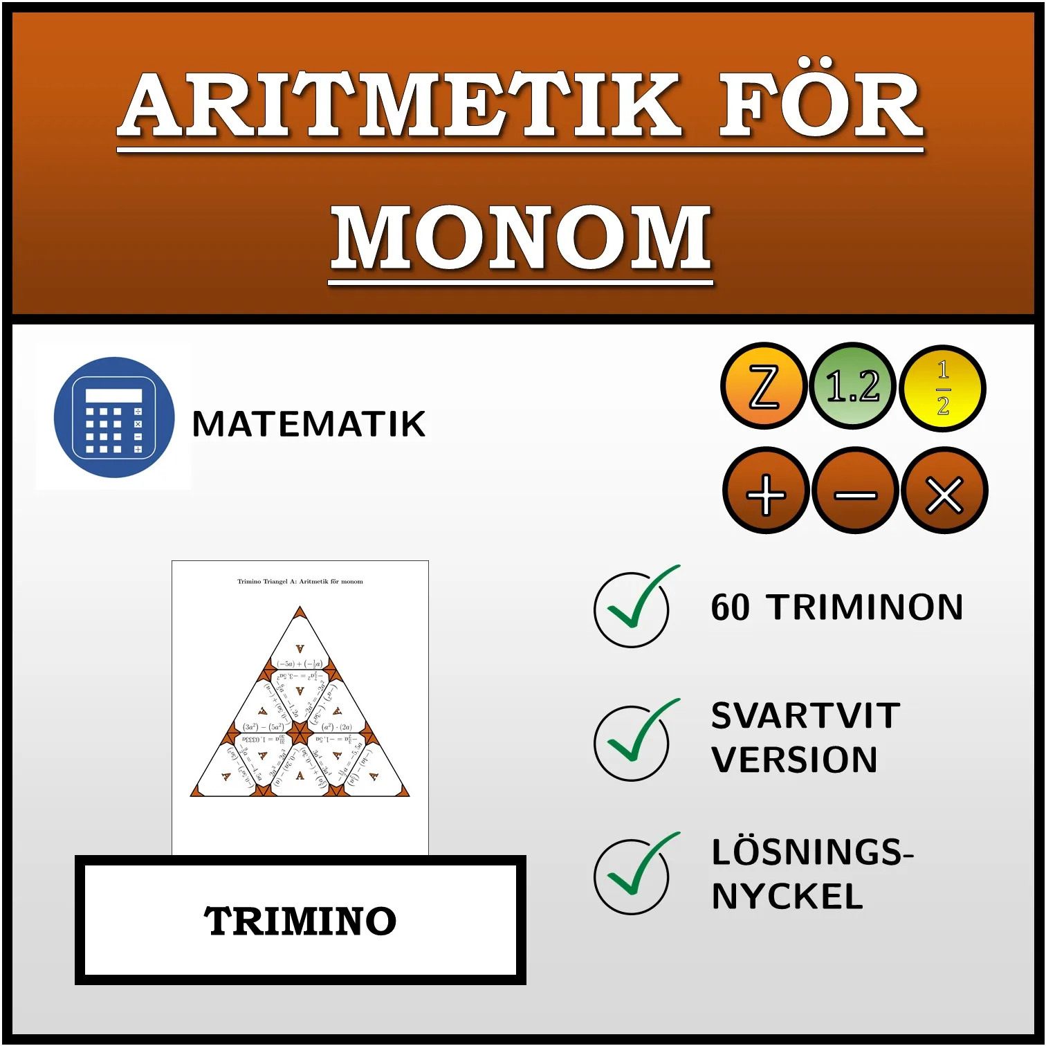 Trimino: Aritmetik för monom