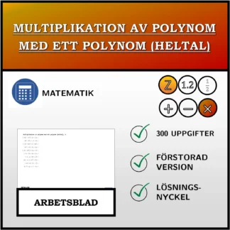 Arbetsblad: Multiplikation av polynom med ett polynom (heltal)