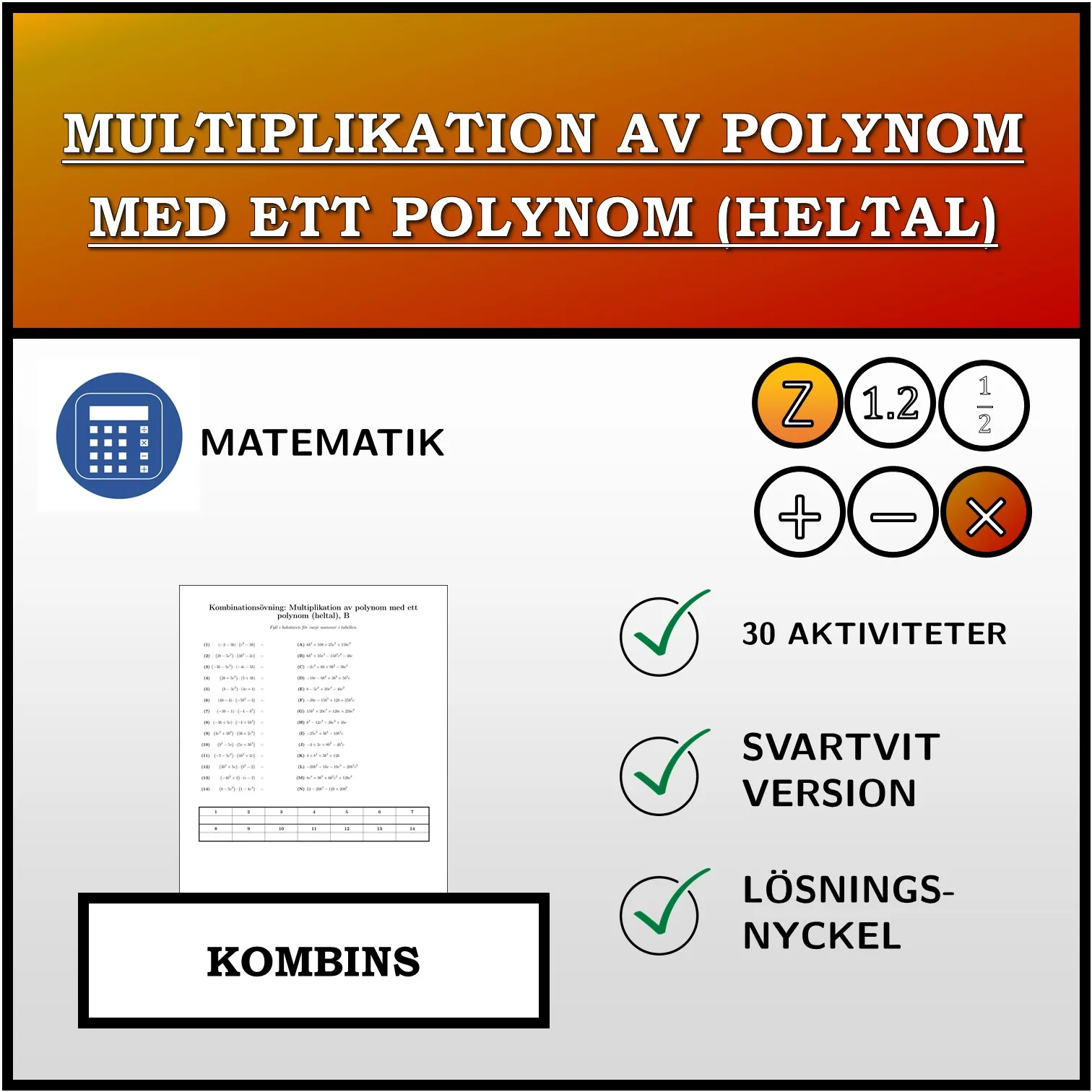 Kombinationsövning: Multiplikation av polynom med ett polynom (heltal)