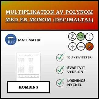 Kombinationsövning: Multiplikation av polynom med en monom (decimaltal)
