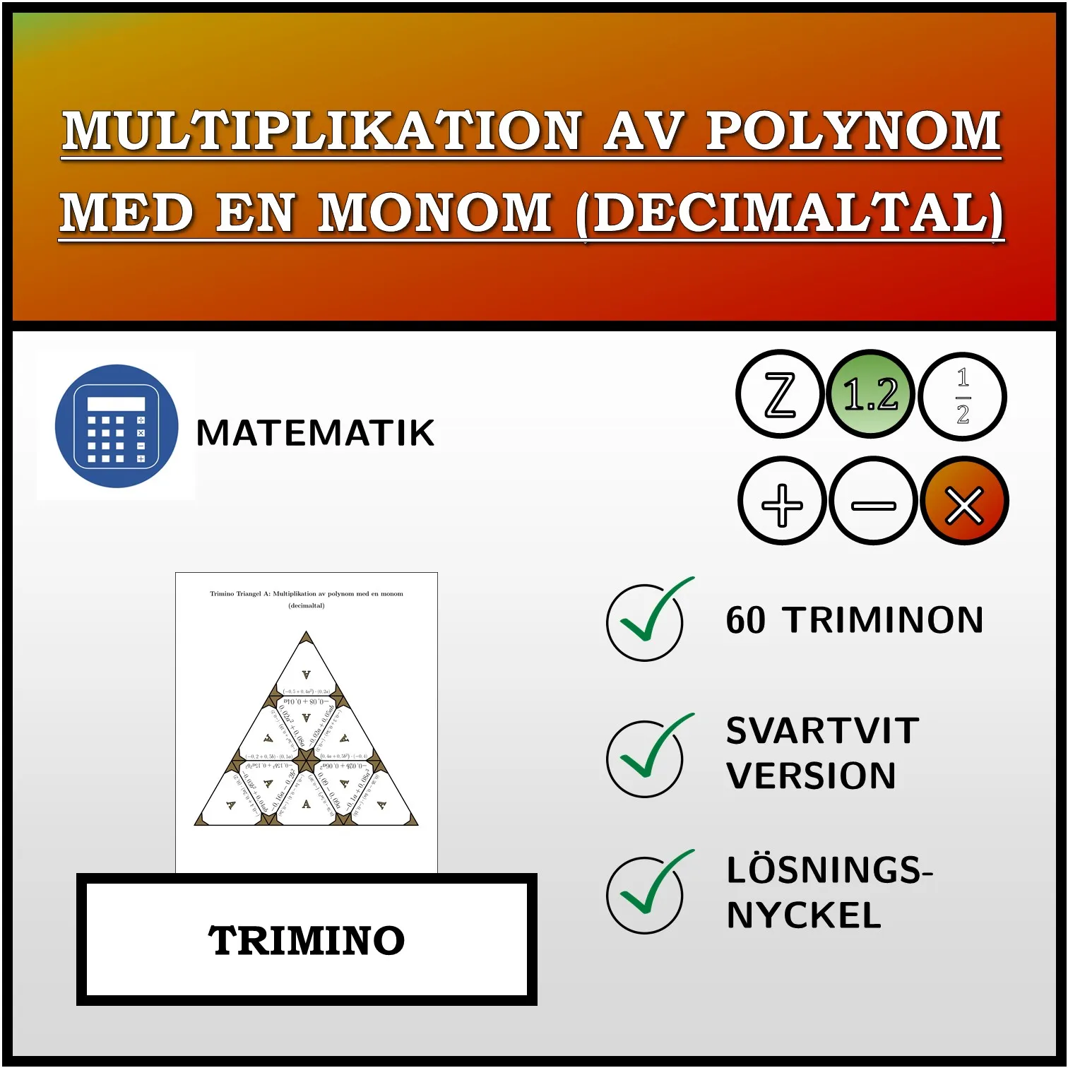 Trimino: Multiplikation av polynom med en monom (decimaltal)