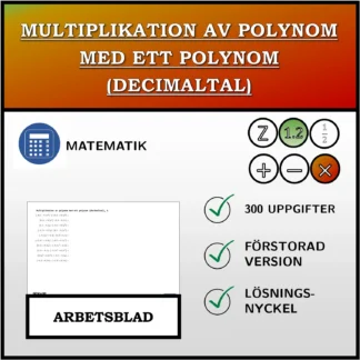 Arbetsblad: Multiplikation av polynom med ett polynom (decimaltal)