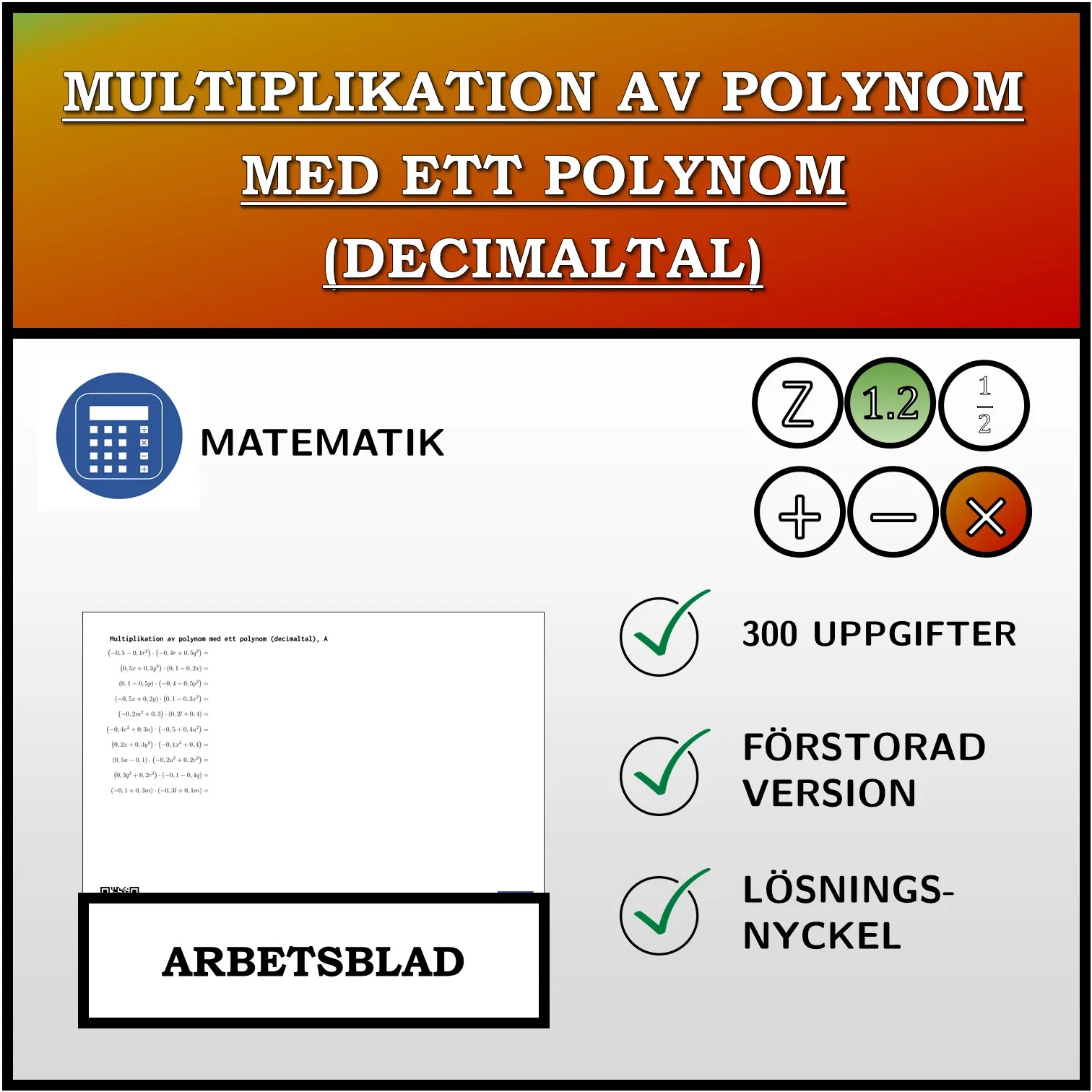 Arbetsblad: Multiplikation av polynom med ett polynom (decimaltal)