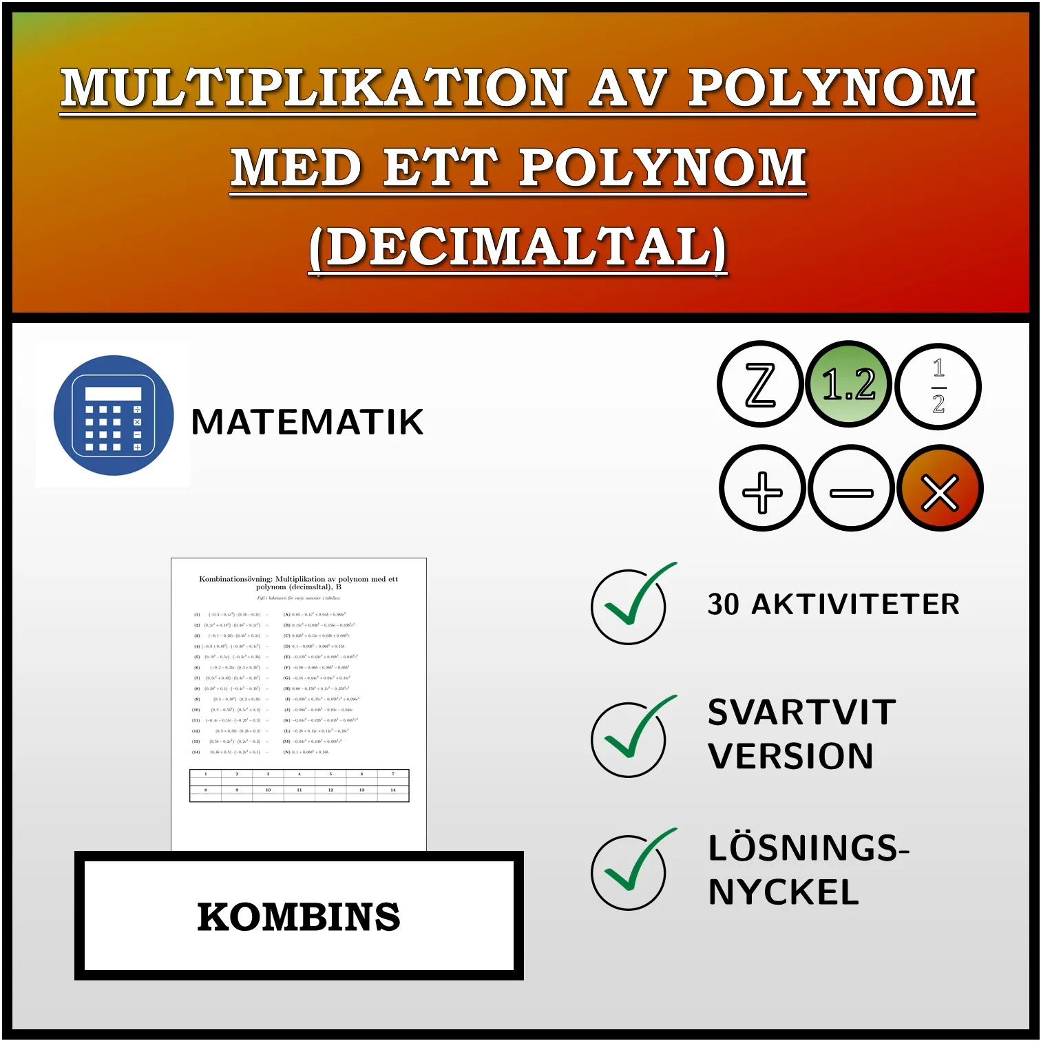 Kombinationsövning: Multiplikation av polynom med ett polynom (decimaltal)