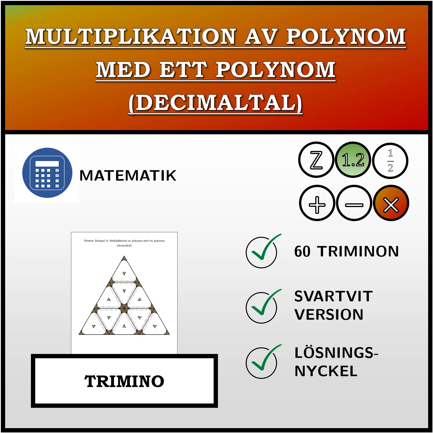 Trimino: Multiplikation av polynom med ett polynom (decimaltal)