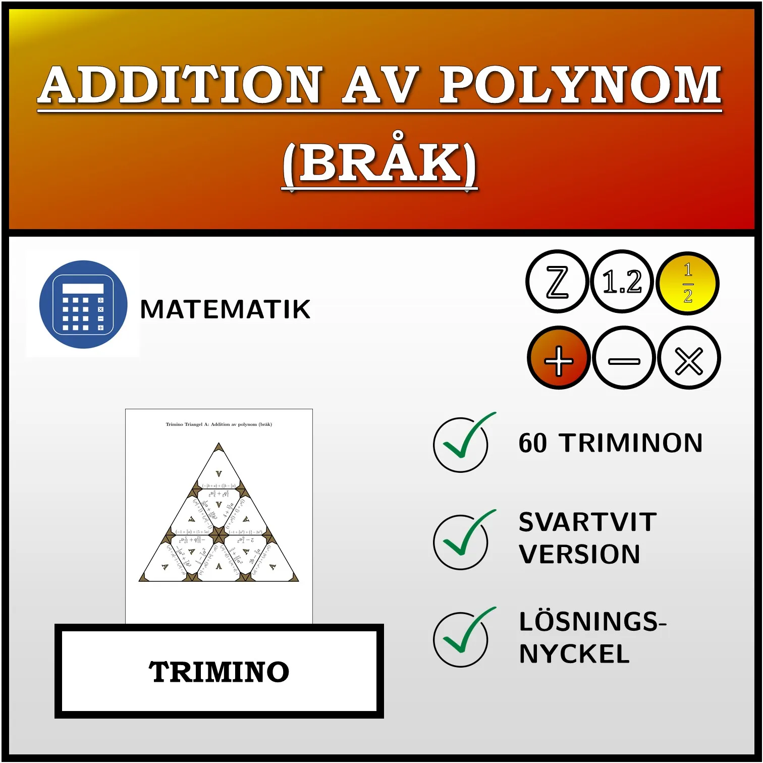 Trimino: Addition av polynom (bråk)