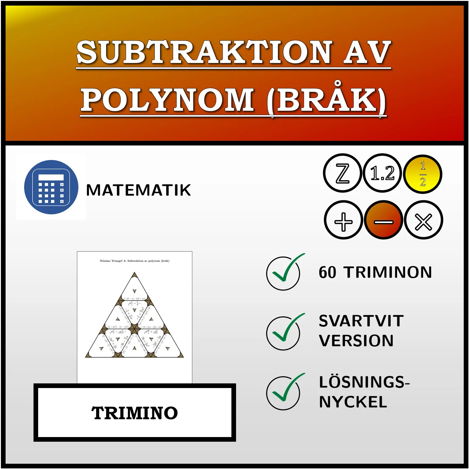 Trimino: Subtraktion av polynom (bråk)
