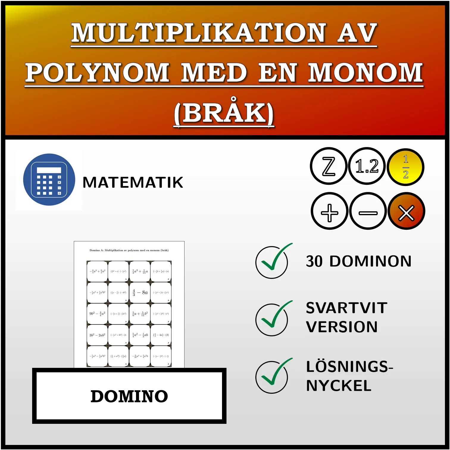 Domino: Multiplikation av polynom med en monom (bråk)