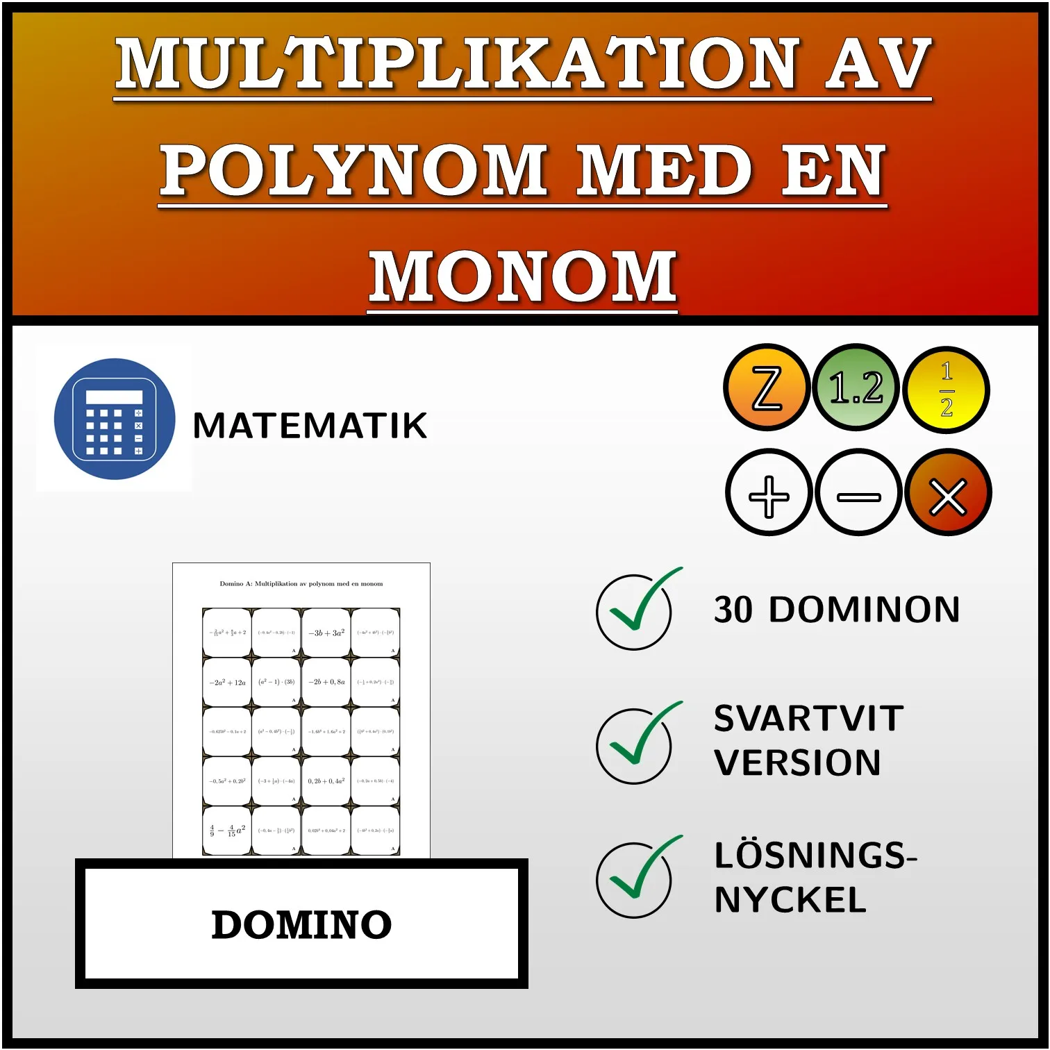 Domino: Multiplikation av polynom med en monom