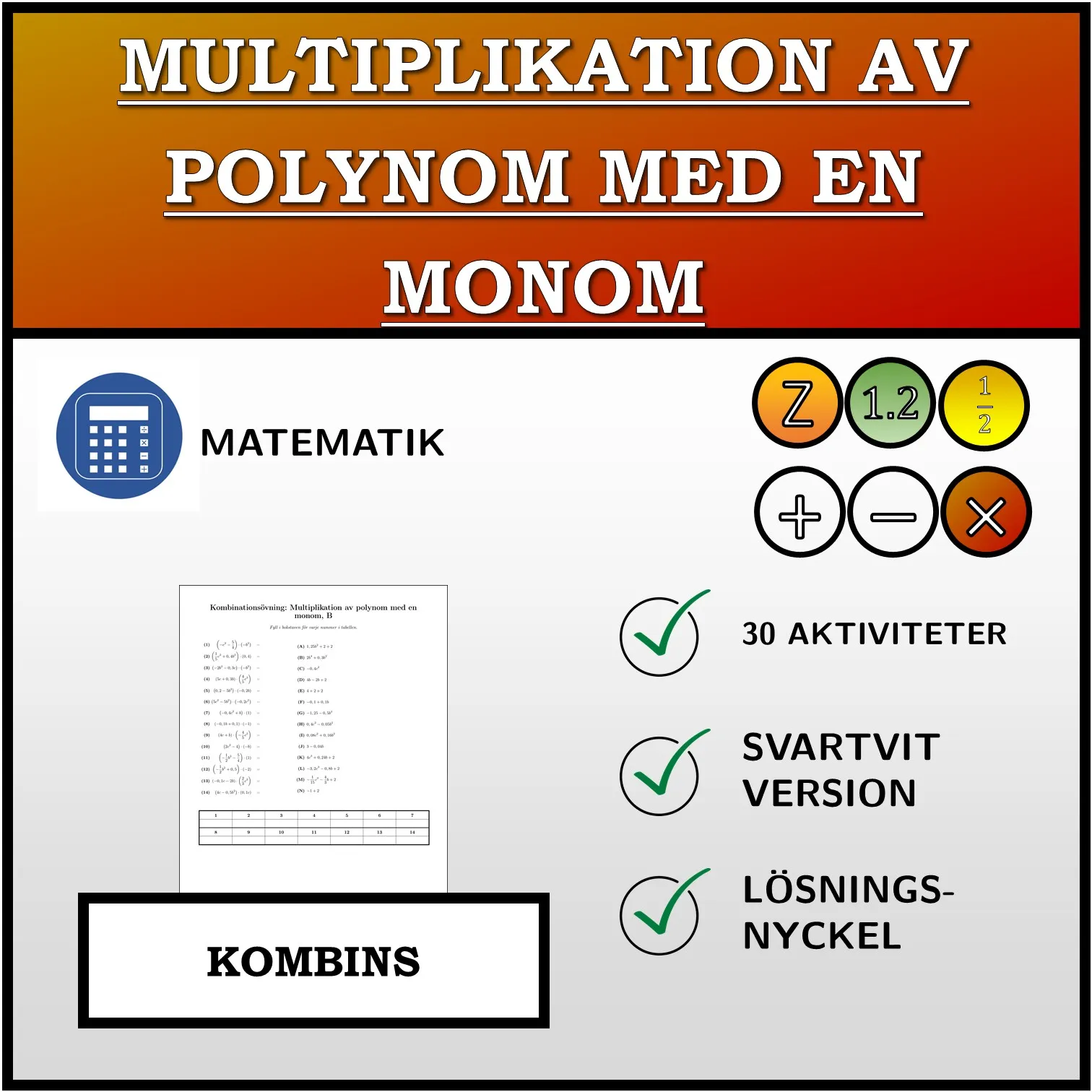 Kombinationsövning: Multiplikation av polynom med en monom