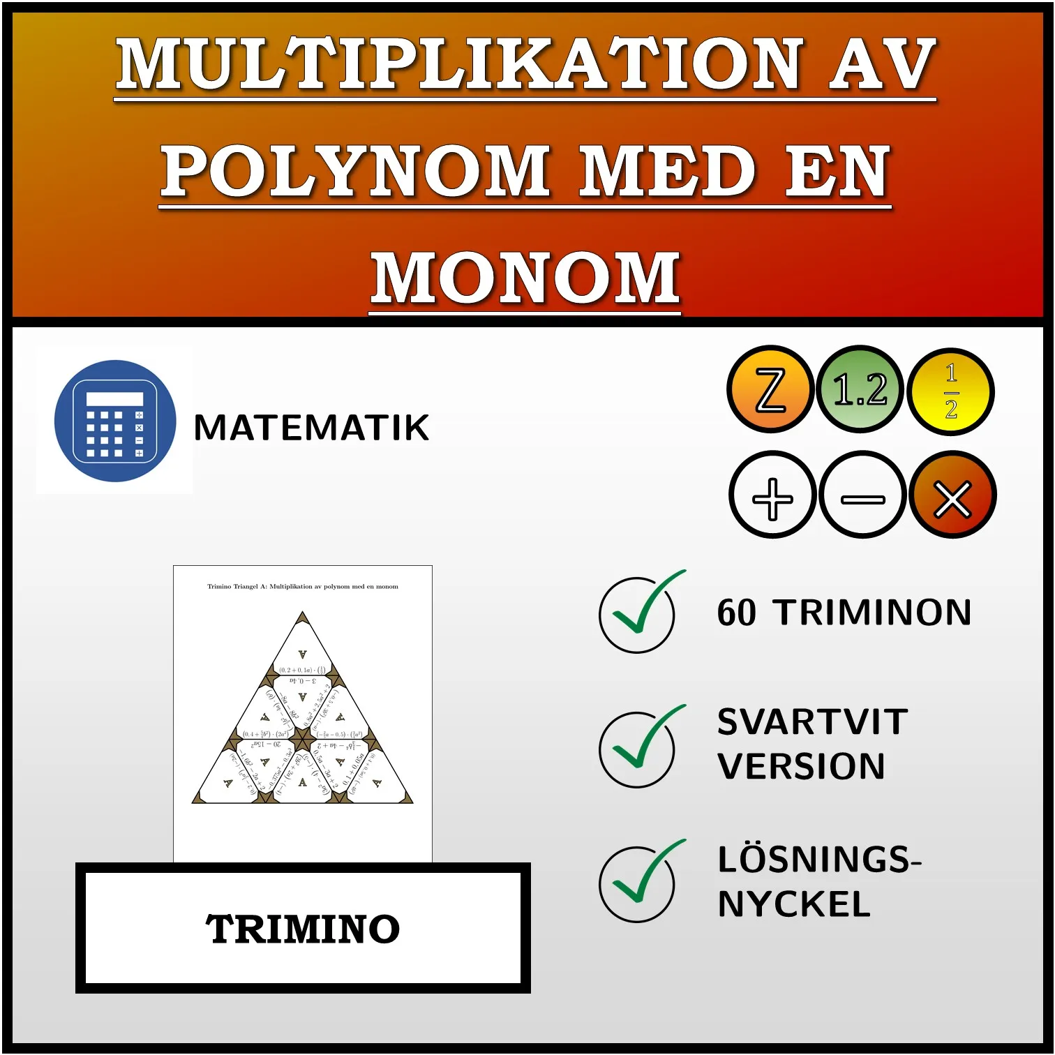 Trimino: Multiplikation av polynom med en monom