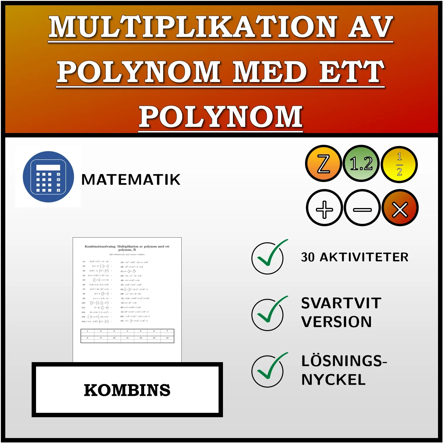 Kombinationsövning: Multiplikation av polynom med ett polynom