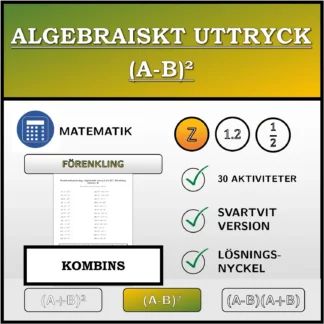 Kombinationsövning: Algebraiskt uttryck (A-B)², förenkling (heltal)