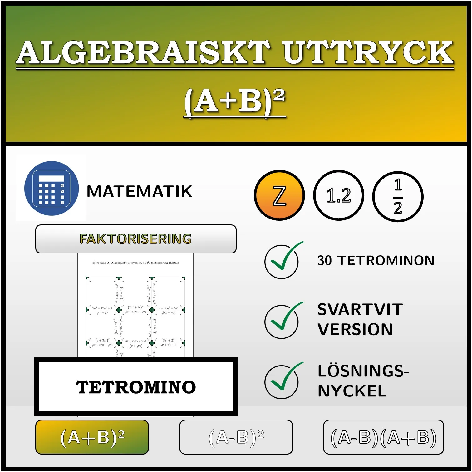 Tetromino: Algebraiskt uttryck (A+B)², faktorisering (heltal)