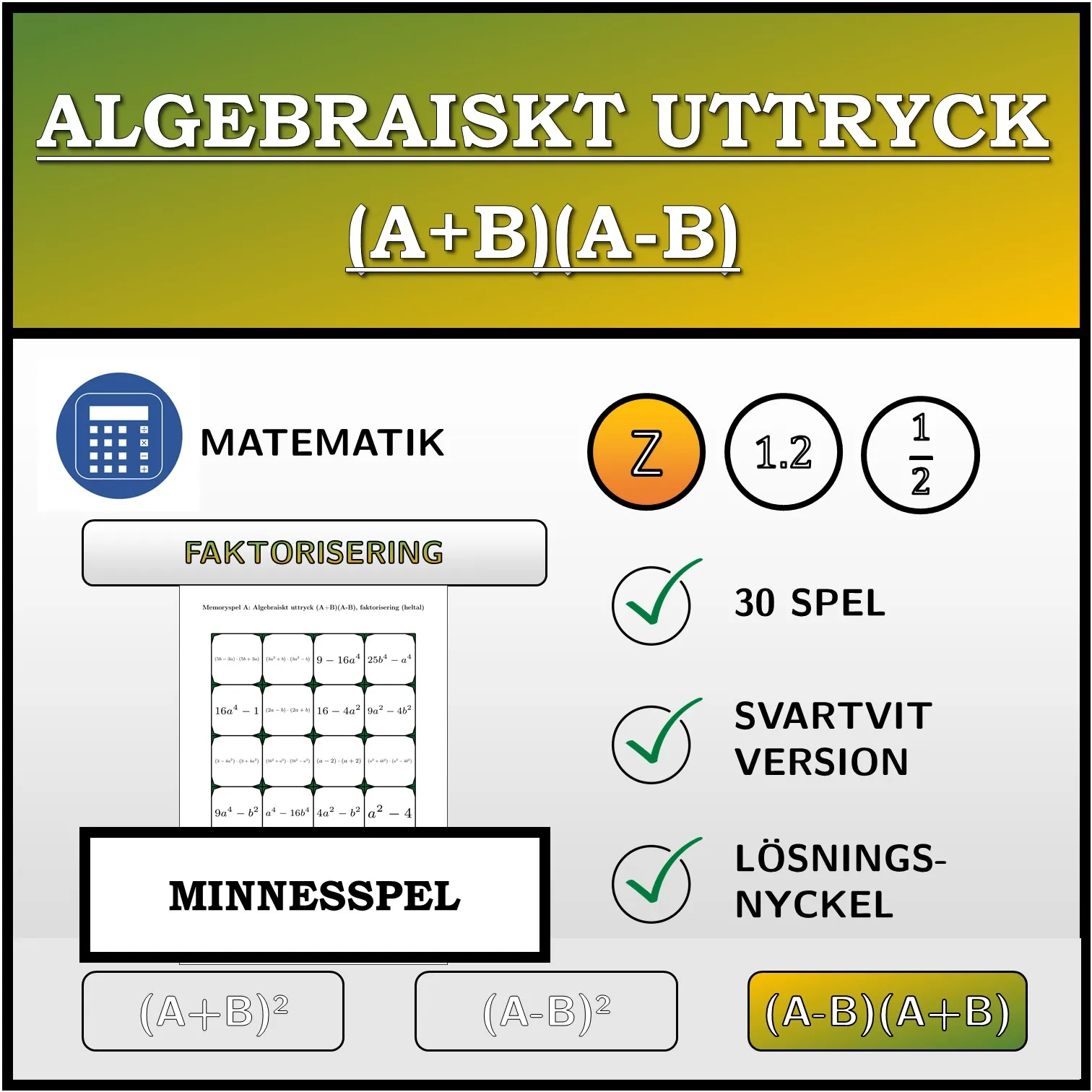 Memoryspel: Algebraiskt uttryck (A+B)(A-B), faktorisering (heltal)