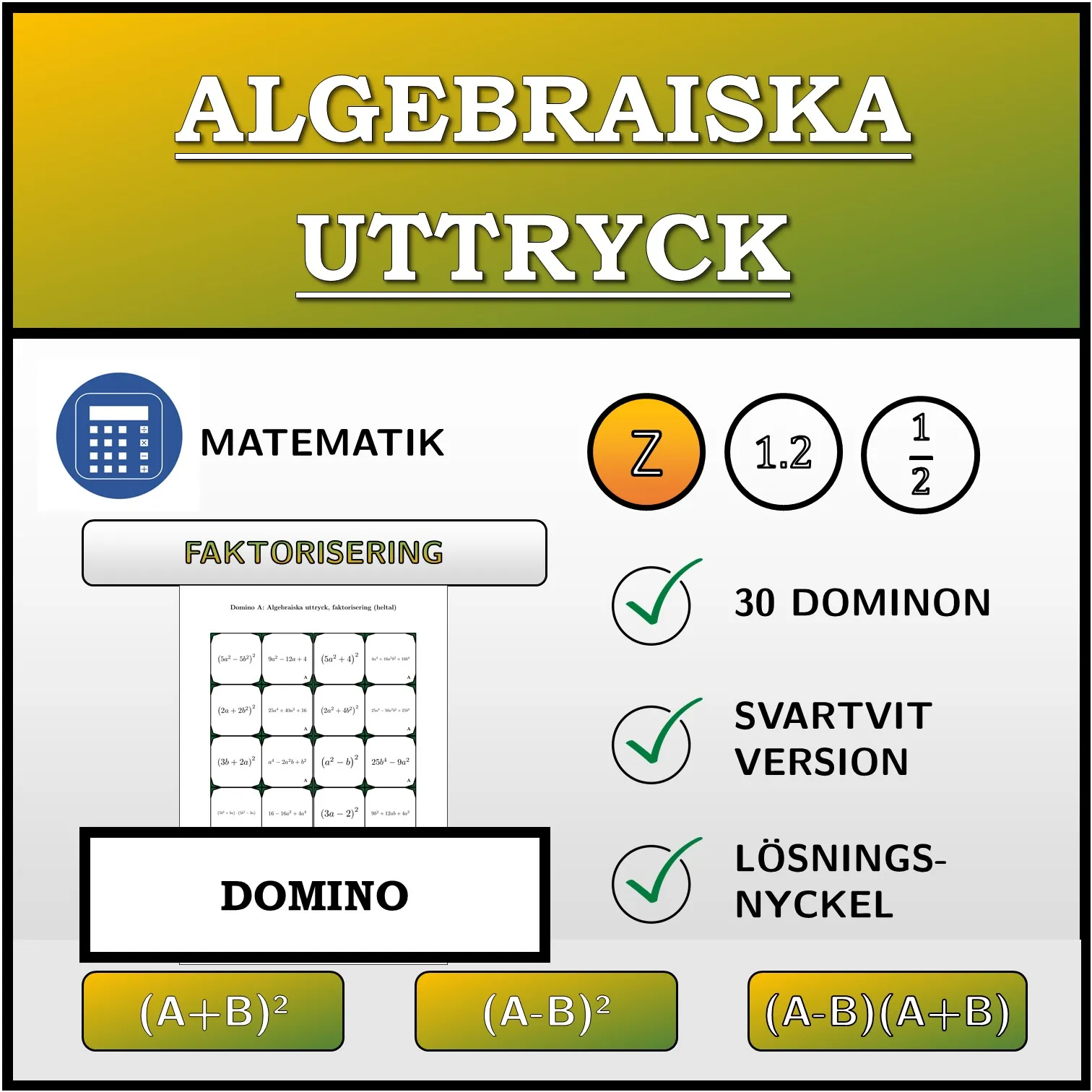 Domino: Algebraiska uttryck, faktorisering (heltal)