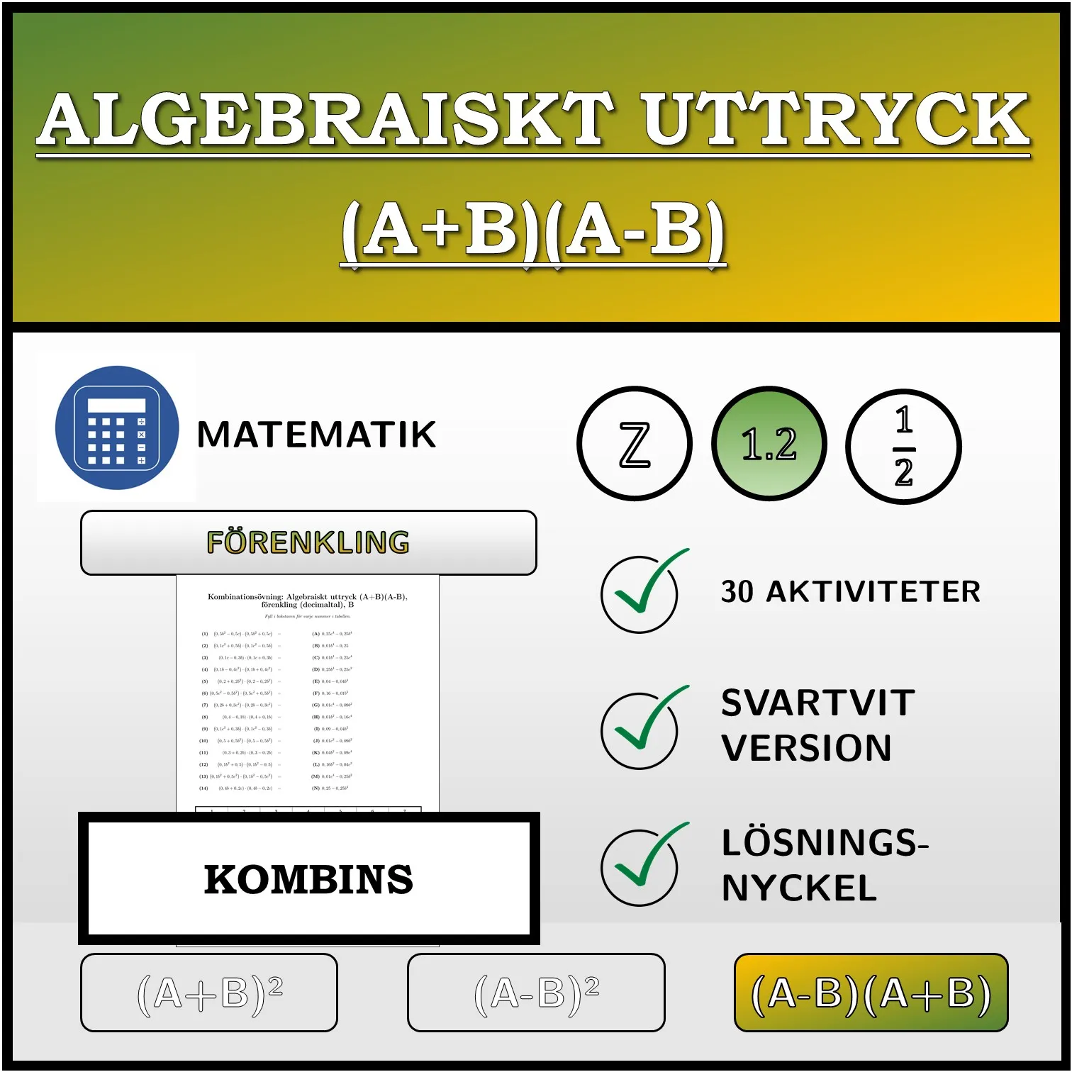 Kombinationsövning: Algebraiskt uttryck (A+B)(A-B), förenkling (decimaltal)