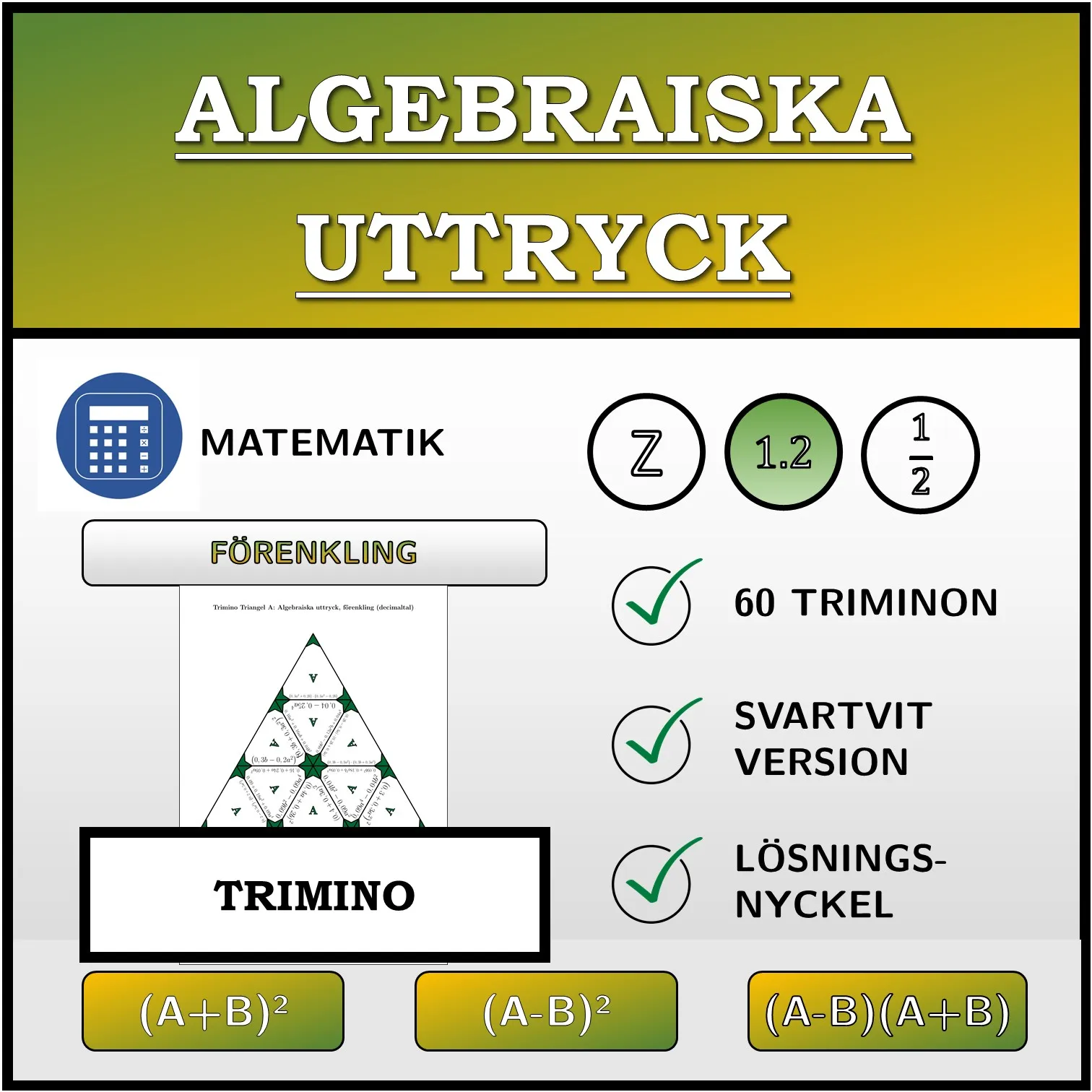 Trimino: Algebraiska uttryck, förenkling (decimaltal)
