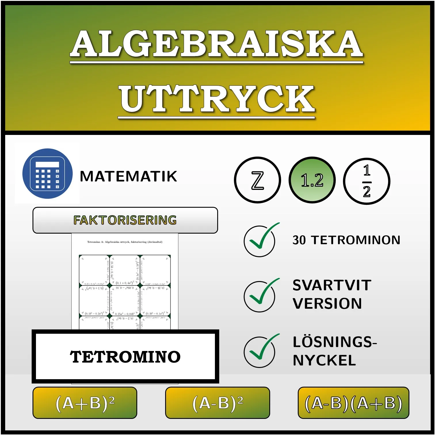 Tetromino: Algebraiska uttryck, faktorisering (decimaltal)