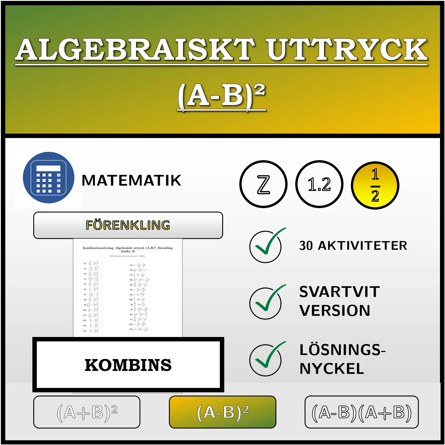 Kombinationsövning: Algebraiskt uttryck (A-B)², förenkling (bråk)
