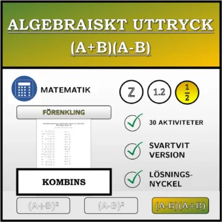 Kombinationsövning: Algebraiskt uttryck (A+B)(A-B), förenkling (bråk)