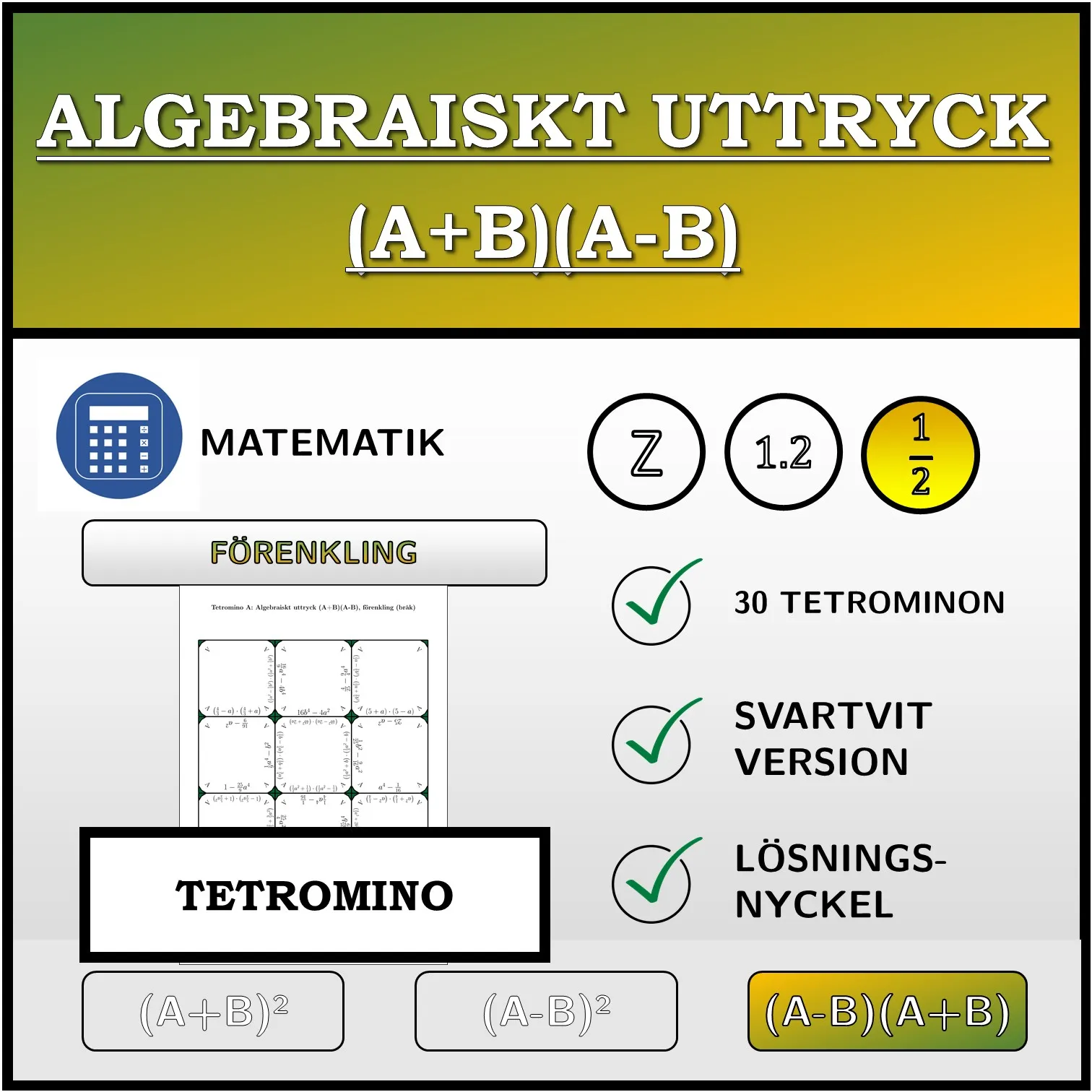 Tetromino: Algebraiskt uttryck (A+B)(A-B), förenkling (bråk)