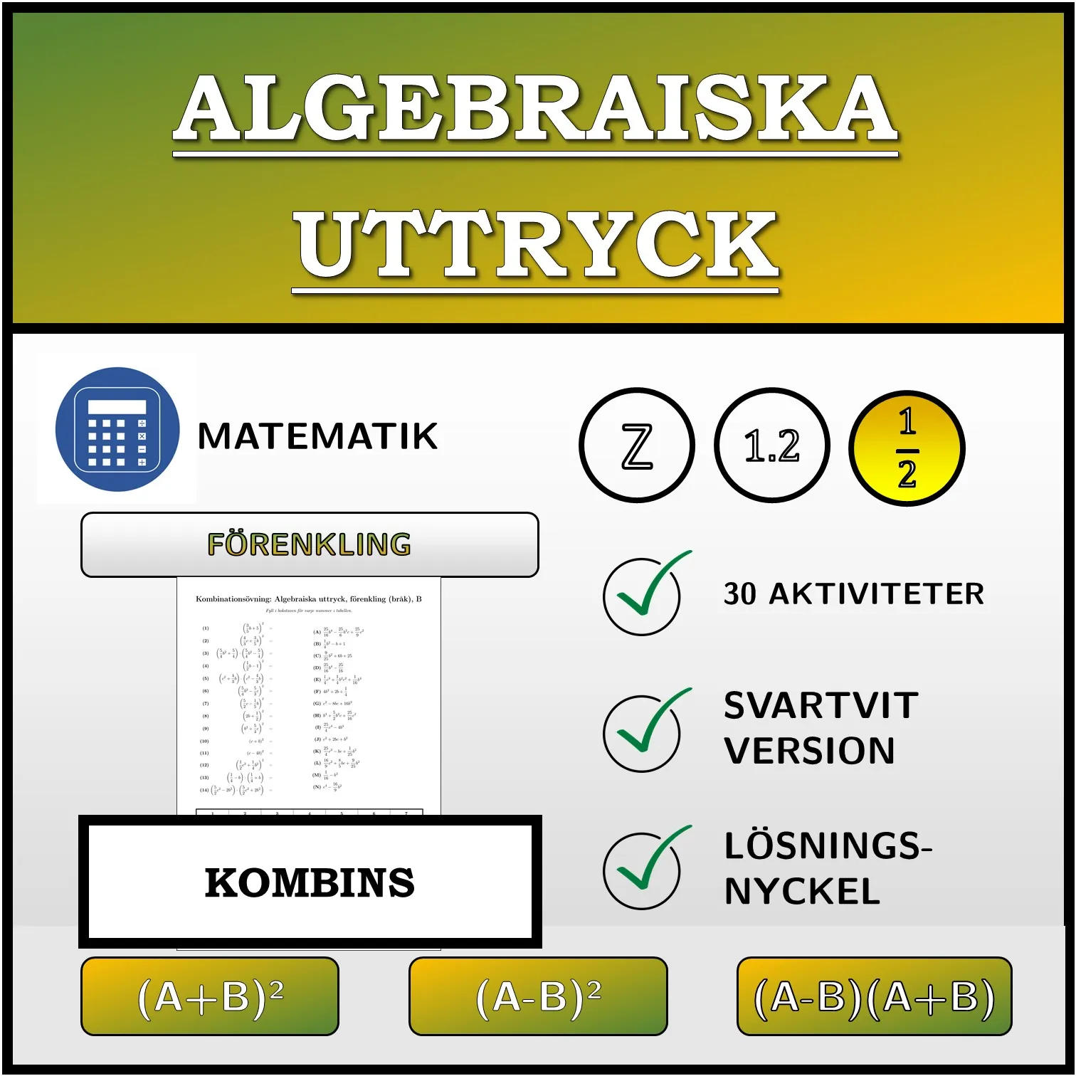 Kombinationsövning: Algebraiska uttryck, förenkling (bråk)