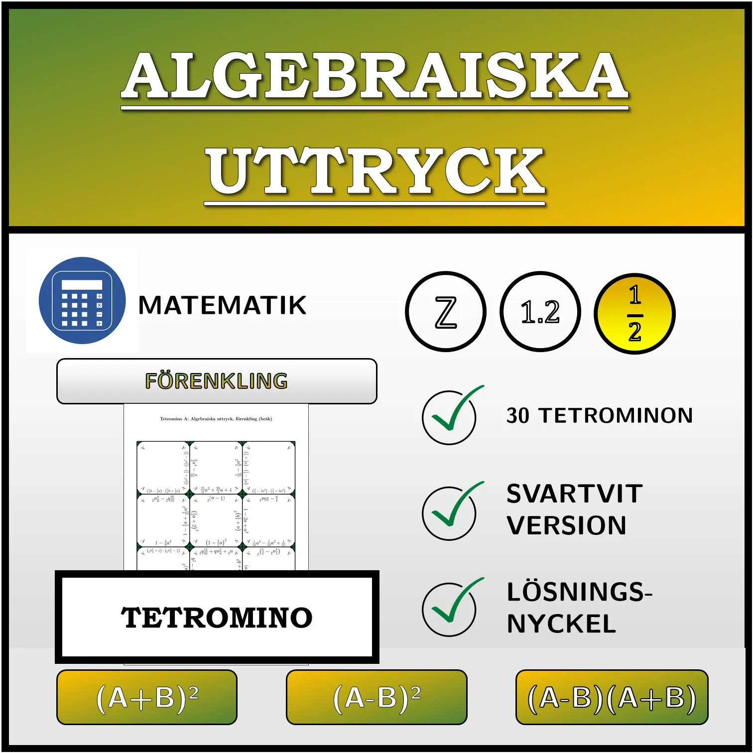 Tetromino: Algebraiska uttryck, förenkling (bråk)