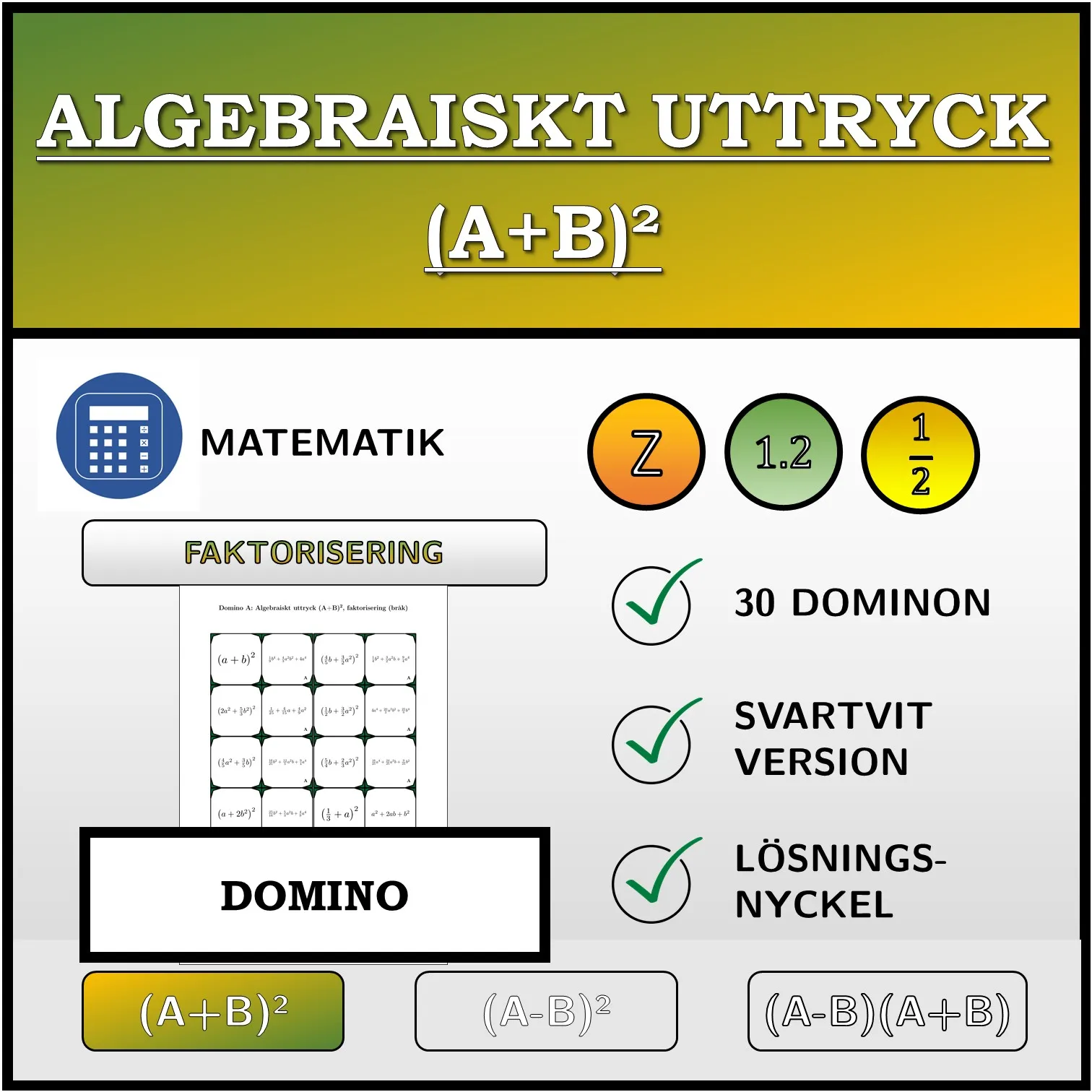 Domino: Algebraiskt uttryck (A+B)², faktorisering (bråk)