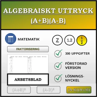 Arbetsblad: Algebraiskt uttryck (A+B)(A-B), faktorisering (bråk)