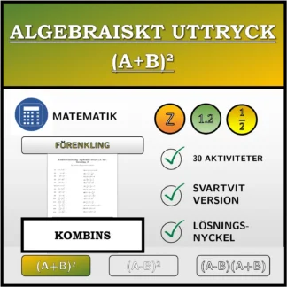 Kombinationsövning: Algebraiskt uttryck (A+B)², förenkling