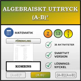 Kombinationsövning: Algebraiskt uttryck (A-B)², förenkling
