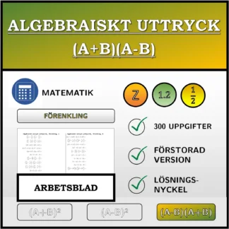 Arbetsblad: Algebraiskt uttryck (A+B)(A-B), förenkling